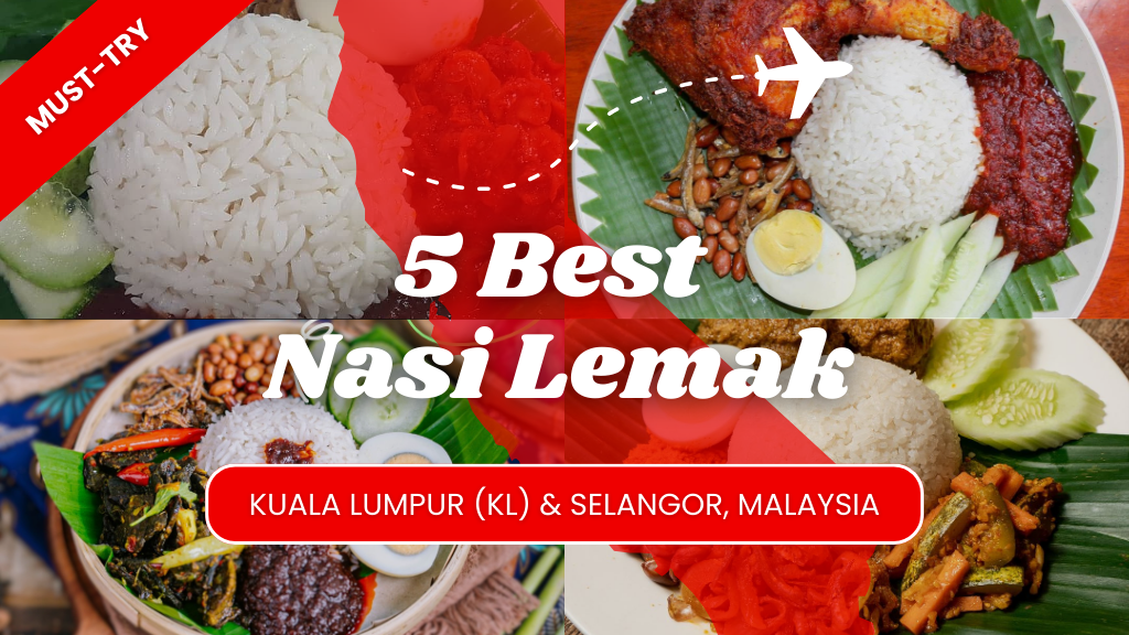 5 Best Nasi Lemak in Kuala Lumpur & Selangor
