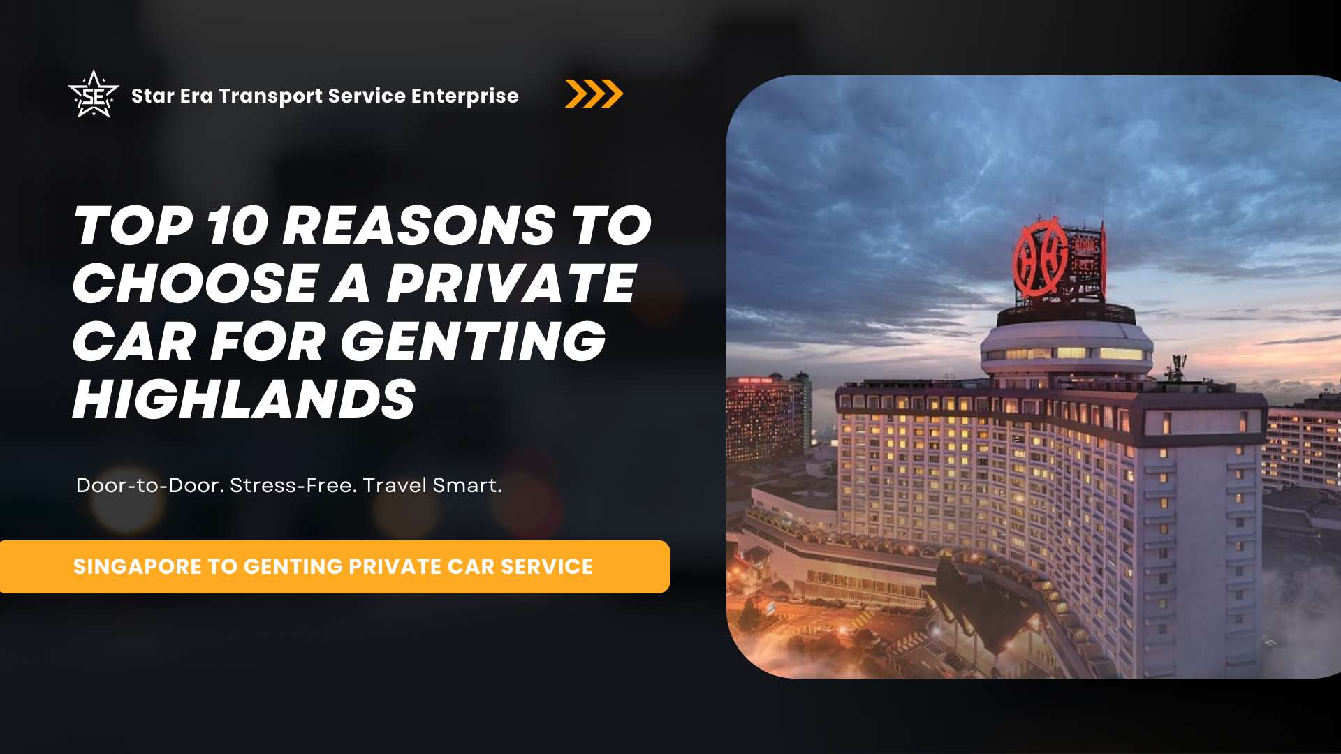 Top 10 Reaons to Choose a Private Car from Singapore to Genting